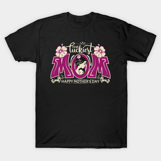 The Luckiest Mom-T Shirts | Mother's Day Gift Ideas T-Shirt by GoodyBroCrafts